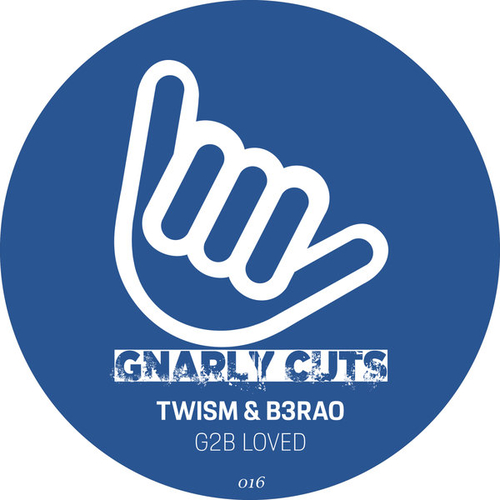 Twism, B3RAO - G2B Loved [GC016]